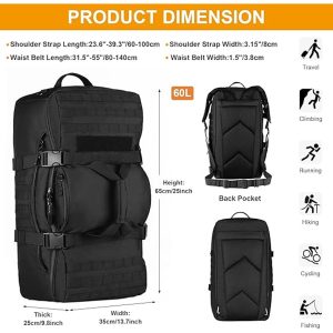 High Capacity & Spacious Design: 60L storage space with external dimensions of 25.6" H x 13.7" W x 9.8" D, perfect for carrying all your outdoor essentials. Durable Material: Made from military-grade high-intensity wear-resistant, anti-tear nylon with waterproof coating and mercerized cotton lining for long-lasting use. MOLLE System: Integrated MOLLE webbing allows attachment of additional gear like smartphone pouches, fanny packs, water bottle holders, and other accessory kits. Multi-functional: Can be used as a backpack, handbag, large shoulder bag, travel bag, hiking daypack, or waist pack. Ergonomic & Comfortable: Adjustable shoulder straps and padded back ensure comfort during long hikes or treks. Outdoor Ready: Ideal for outdoor activities such as hunting, camping, trekking, mountaineering, hiking, climbing, cycling, and other adventure sports. Lightweight & Portable: Weighs only 3.86 lbs, making it easy to carry without compromising on storage capacity. Organized Storage: Multiple compartments and pockets to keep your items organized and easily accessible. Versatile Gear: Suitable for tactical use, travel, survival, or everyday carry for adventurers and outdoor enthusiasts.